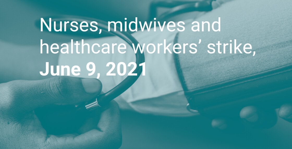 Nurses, midwives and  healthcare workers’ strike,  June 9, 2021