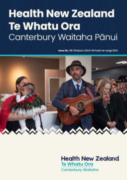 Te Whatu Ora Waitaha | Canterbury Pānui Monday 18 March 2024