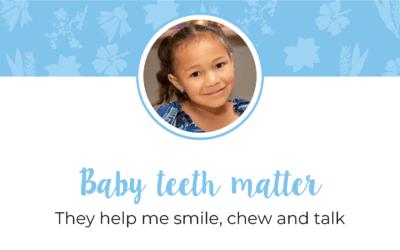 Baby teeth matter